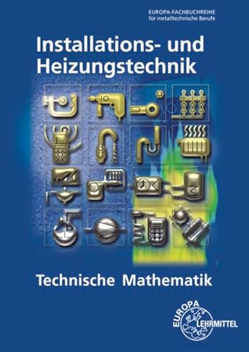 Beispielbild fr Technische Mathematik Installations- und Heizungstechnik zum Verkauf von medimops