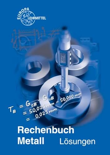 Beispielbild fr Lsungen zum Rechenbuch Metall Methodische Lsungswege zum Rechenbuch Metall. Lsungen zu 10307 von Josef Dillinger (Autor), Walter Escherich (Autor), Roland Gomeringer (Autor), Roland Kilgus (Autor), Bernhard Schellmann (Autor), Claudius Scholer (Autor) zum Verkauf von BUCHSERVICE / ANTIQUARIAT Lars Lutzer