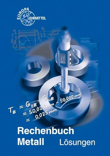 Beispielbild fr Rechenbuch Metall / Lsungen zu 10307 Methodische Lsungswege zum Rechenbuch Metall von Josef Dillinger (Autor), Walter Escherich (Autor), Ulrich Fischer (Autor), Roland Gomeringer (Autor), Roland Kilgus (Autor), Friedrich Nher (Autor), Werner Rhrer (Autor), Peter Schdlich (Autor), Bernhard Schellmann (Autor), Claudius Scholer (Autor), Hans Tyroller (Autor) zum Verkauf von BUCHSERVICE / ANTIQUARIAT Lars Lutzer