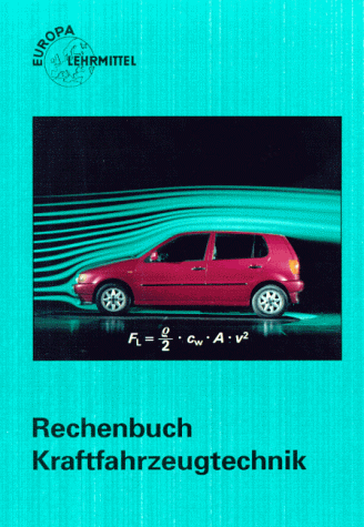 Imagen de archivo de Rechenbuch Kraftfahrzeugtechnik. Lehr- und bungsbuch a la venta por Leserstrahl  (Preise inkl. MwSt.)