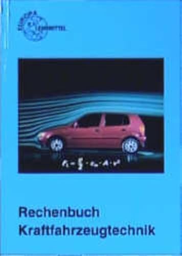 Beispielbild fr Rechenbuch Kraftfahrzeugtechnik. Lehr- und bungsbuch. (Lernmaterialien) zum Verkauf von medimops