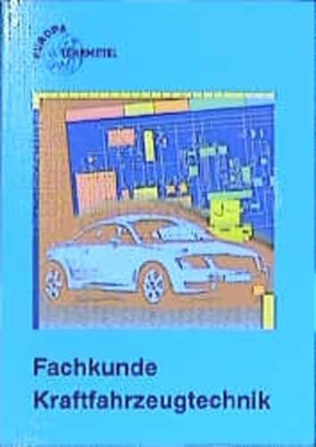 Fachkunde Kraftfahrzeugtechnik mit CD Prüfungstrainer - Bohner, Max; Gscheidle, Rolf; Keil, Wolfgang