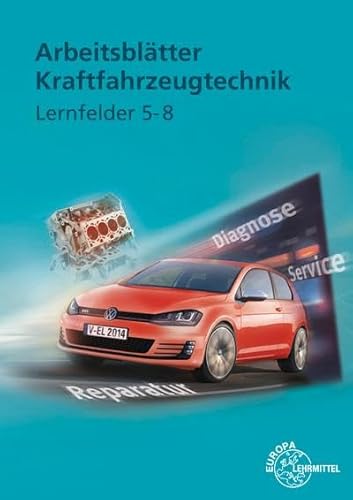 Beispielbild fr Arbeitsbltter Kraftfahrzeugtechnik. Lernfeld 5-8 -Language: german zum Verkauf von GreatBookPrices