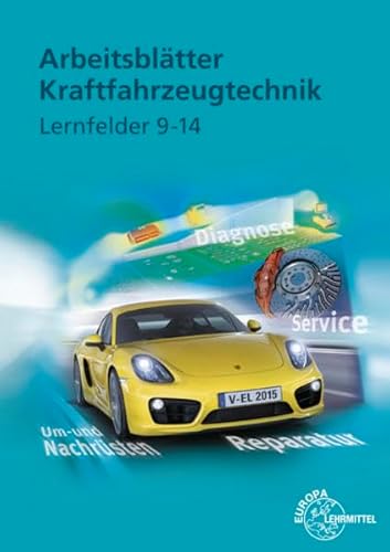Stock image for Arbeitsbltter Kraftfahrzeugtechnik Lernfelder 9-14 for sale by medimops