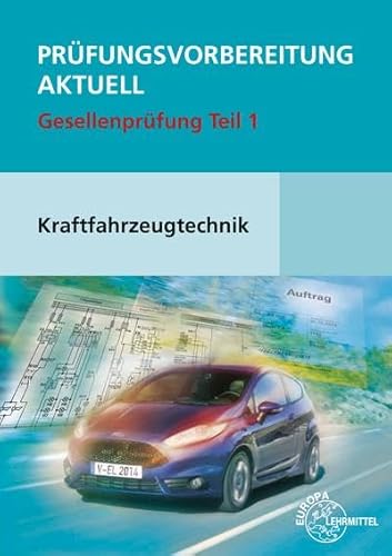 Imagen de archivo de Prfungsvorbereitung aktuell Kraftfahrzeugtechnik: Gesellenprfung Teil 1 a la venta por medimops