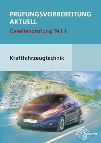 Stock image for Prfungsvorbereitung Aktuell. Kraftfahrzeugtechnik + Musterlsungen -Language: german for sale by GreatBookPrices