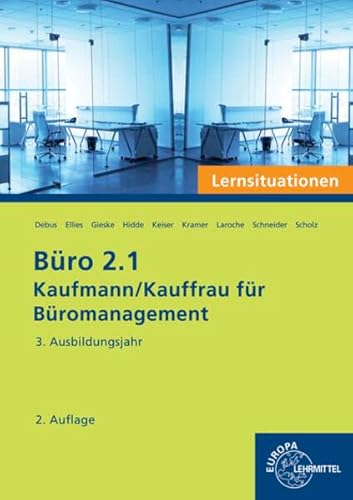 Imagen de archivo de Bro 2.1 - Lernsituationen - 3. Ausbildungsjahr: Kaufmann/Kauffrau fr Bromanagement a la venta por GF Books, Inc.