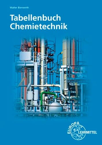 9783808525166: Tabellenbuch Chemietechnik: Daten - Formeln - Normen - Vergleichende Betrachtungen