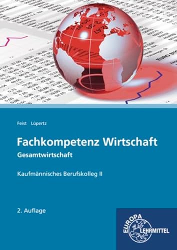 Beispielbild fr Fachkompetenz Wirtschaft Gesamtwirtschaft: Kaufmnnisches Berufskolleg II zum Verkauf von medimops