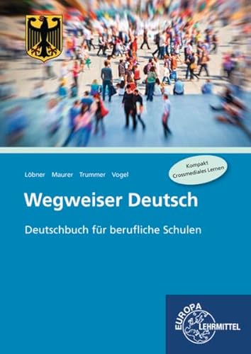 Stock image for Wegweiser Deutsch: Deutschbuch fr berufliche Schulen for sale by medimops