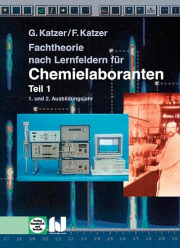 9783808527214: Fachtheorie nach Lernfeldern fr Chemielaboranten Teil 1: 1. und 2. Ausbildungsjahr