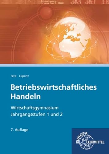 9783808527252: Betriebswirtschaftliches Handeln: Wirtschaftsgymnasium Jahrgangsstufen 1 und 2