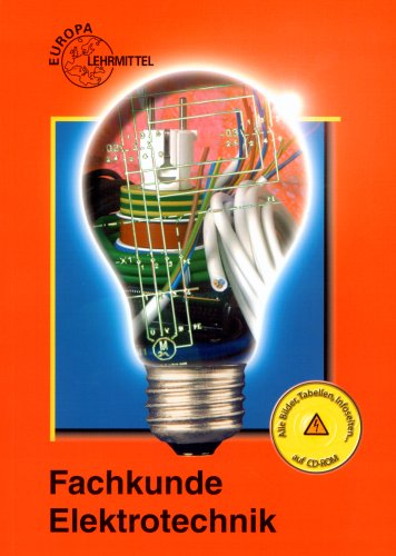 Beispielbild fr Fachkunde Elektrotechnik (Europa-Fachbuchreihe fr elektrotechnische und elektronische Berufe) mit CD-ROM zum Verkauf von bemeX