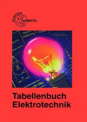 9783808532188: Tabellenbuch Elektrotechnik: Tabellen, Formeln, Normenanwendung