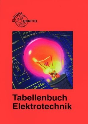 Imagen de archivo de Tabellenbuch Elektrotechnik: Tabellen, Formeln, Normenanwendung a la venta por medimops