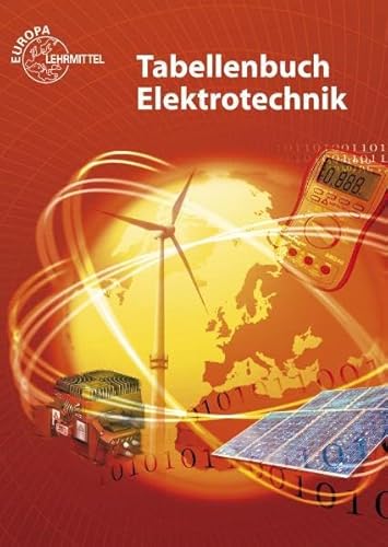 Stock image for Tabellenbuch Elektrotechnik: Tabellen - Formeln - Normenanwendungen for sale by medimops