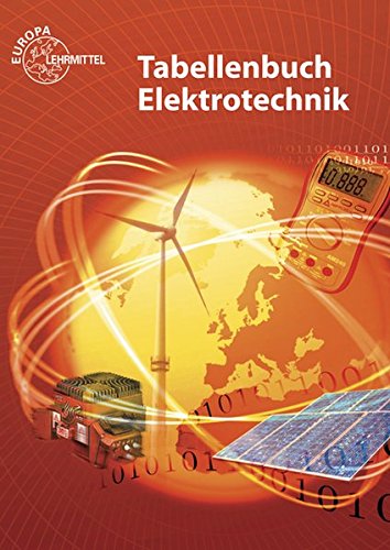 Imagen de archivo de Tabellenbuch Elektrotechnik: Tabellen - Formeln - Normenanwendungen a la venta por medimops