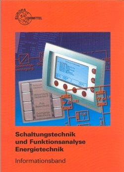 Beispielbild fr Schaltungstechnik und Funktionsanalyse Energietechnik. Grundbildung, Fachbildung I + Fachbildung II in einem Band zum Verkauf von medimops