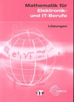 Stock image for Mathematik fr Elektroniker. IT- und Elektronikberufe / Methodische Lsungswege zu 33064 for sale by medimops