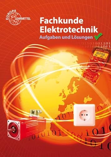 Fachkunde Elektrotechnik. Aufgaben und Lösungen - Tkotz, Klaus