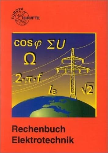 Imagen de archivo de Rechenbuch Elektrotechnik. Ein Lehr- und bungsbuch zur Grund- und Fachstufe. (Lernmaterialien) a la venta por medimops