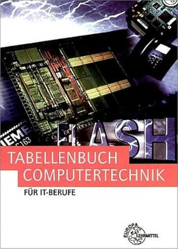 Beispielbild fr Tabellenbuch Computertechnik fr IT-Berufe Tabellen, Formeln, Normanwendungen zum Verkauf von Buchpark