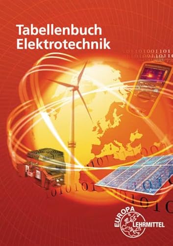 Beispielbild fr Tabellenbuch Elektrotechnik: Tabellen - Formeln - Normenanwendungen zum Verkauf von medimops