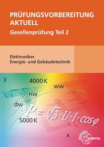 Prüfungsvorbereitung elektroniker für energie und gebäudetechnik teil 2 Prüfungsvorbereitung elektroniker für energie und gebäudetechnik teil 2