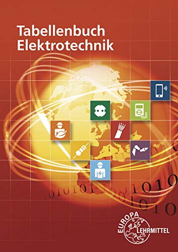 Imagen de archivo de Tabellenbuch Elektrotechnik: Tabellen - Formeln - Normenanwendungen a la venta por Jasmin Berger