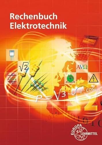 Stock image for Rechenbuch Elektrotechnik: Ein Lehr- und bungsbuch zur Grund- und Fachstufe for sale by Revaluation Books