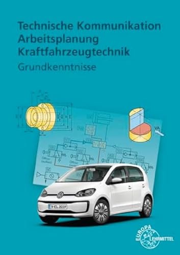 Imagen de archivo de Technische Kommunikation Arbeitsplanung Kraftfahrzeugtechnik: Grundkenntnisse a la venta por Jasmin Berger