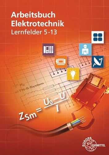 Stock image for Arbeitsbuch Elektrotechnik Lernfelder 5-13 for sale by Revaluation Books