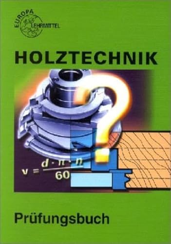 Beispielbild fr Holztechnik, Prfungsbuch zum Verkauf von medimops