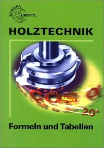 9783808541630: Holztechnik, Mathematik, Formeln und Tabellen (Livre en allemand)