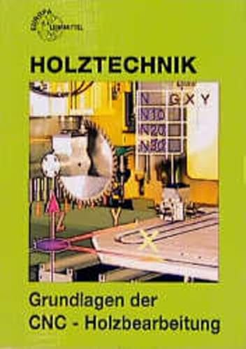 Beispielbild fr Holztechnik, Grundlagen der CNC-Holzbearbeitung zum Verkauf von medimops