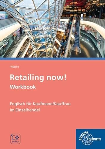 Beispielbild fr Retailing now! Workbook: Englisch fr Kaufmann/-frau im Einzelhandel zum Verkauf von medimops