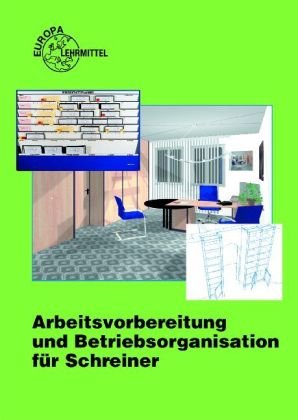 Beispielbild fr Arbeitsvorbereitung und Betriebsorganisation fr Schreiner. (Lernmaterialien) zum Verkauf von medimops