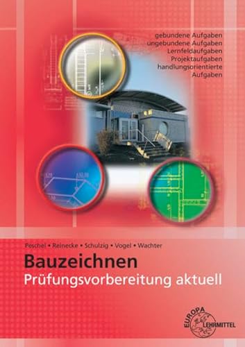 Beispielbild fr Prfungsvorbereitung aktuell Bauzeichnen: Zwischen- und Abschlussprfung zum Verkauf von medimops