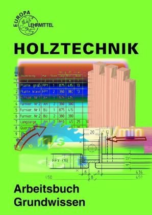 Beispielbild fr Holztechnik Arbeitsbuch Grundwissen. Lernmaterialien zum Verkauf von medimops