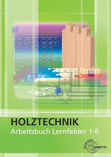 Stock image for Arbeitsbuch Holztechnik Lernfelder 1-6 -Language: german for sale by GreatBookPrices