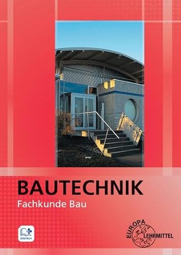 9783808544846: Bautechnik Fachkunde Bau: fr Maurer/-innen, Beton- und Stahlbetonbauer/-innen, Zimmerer/Zimmerinnen und Bauzeichner/-innen