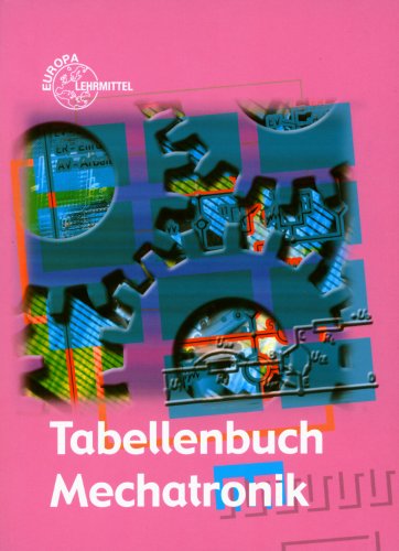 9783808545041: Tabellenbuch Mechatronik. Tabellen, Formeln, Normenanwendung. (Lernmaterialien)