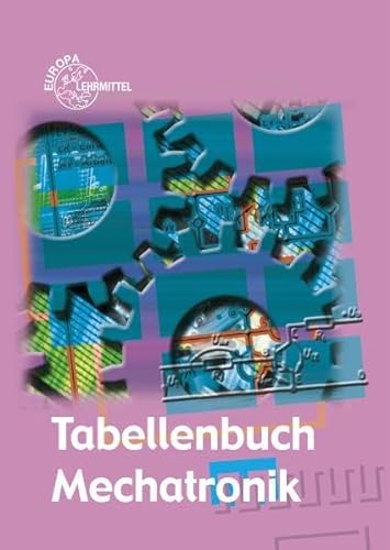 9783808545058: Tabellenbuch Mechatronik: Tabellen, Formeln, Normenanwendung