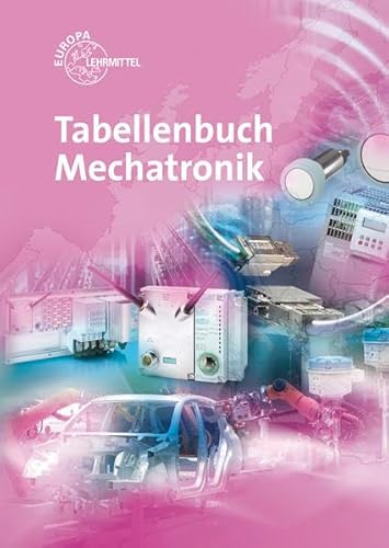 Tabellenbuch Mechatronik: Tabellen - Formeln - Normenanwendungen - Häberle, Heinz O., Häberle, Gregor