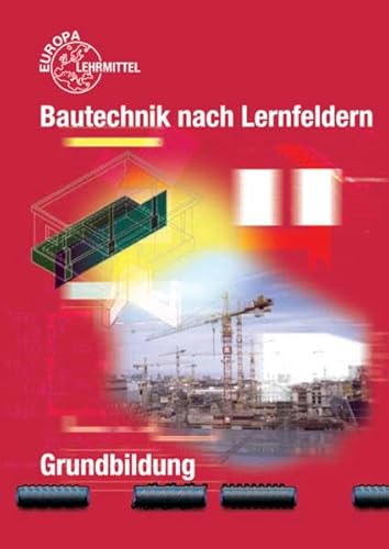 Imagen de archivo de Bautechnik nach Lernfeldern: Grundbildung a la venta por medimops