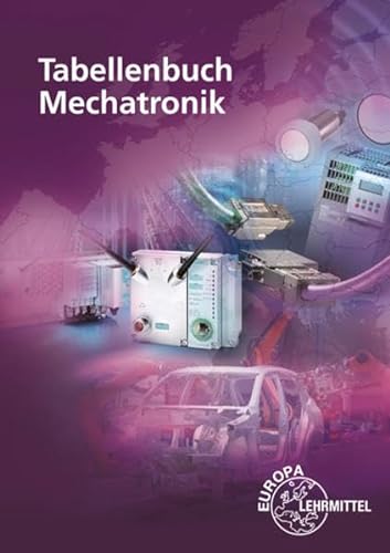9783808545287: Tabellenbuch Mechatronik: Tabellen - Formeln - Normenanwendungen