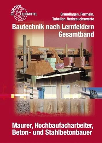 Bautechnik nach Lernfeldern Gesamtband - Hans Nestle Hansjörg Frey