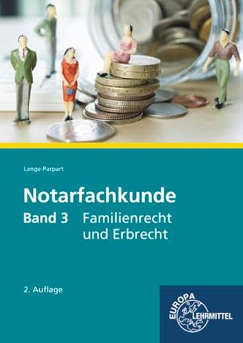 Beispielbild fr Notarfachkunde 03. Familienrecht und Erbrecht zum Verkauf von Jasmin Berger