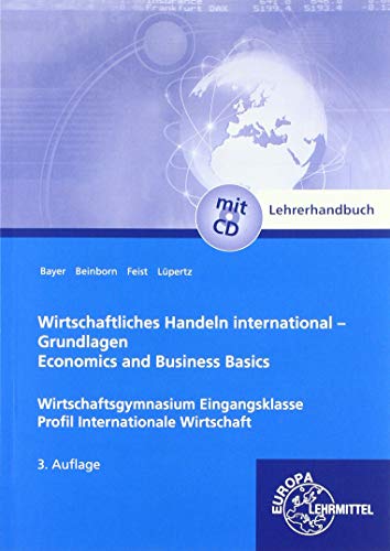 Stock image for Lehrerhandbuch zu 94049: Wirtschafltiches Handeln international Grundlagen, bilinguale Ausgabe for sale by Book Deals
