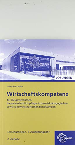 Stock image for Lsungen zu 47229: Wirtschaftskompetenz Lernsituationen 1. Ausbildungsjahr for sale by Revaluation Books